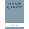 Are we Ruined by the Germans?