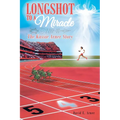 Longshot to a Miracle; The Kassie Arner Story