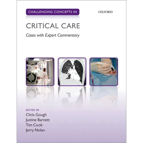 Challenging Concepts in Critical Care: Cases with Expert Commentary