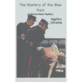 The Mystery of the Blue Train: A Hercule Poirot Mystery