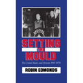 Setting the Mould: The United States and Britain 1945-1950