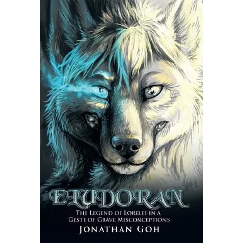 Eludoran: The Legend of Lorelei in a Geste of Grave Misconceptions