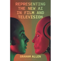 Representing the New AI in Film and Television