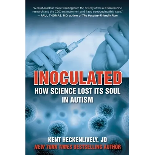 Inoculated: How Science Lost Its Soul in Autism