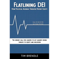 FLATLINING DEI How Political Agendas Threaten Patient Equity: The Urgent Call For Leaders To Act Against Rising Threats To Equity And Inclusion
