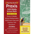 Praxis 5169 Middle School Math Study Guide: Praxis II Middle School Mathematics 5169 Exam Prep and Practice Test Questions [2nd Edition]