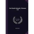Our Dumb Animals, Volumes 5-8