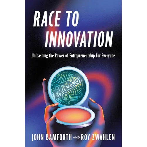 Race to Innovation: Unleashing the Power of Entrepreneurship for Everyone