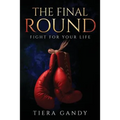 The Final Round: Fight for Your Life