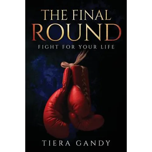 The Final Round: Fight for Your Life