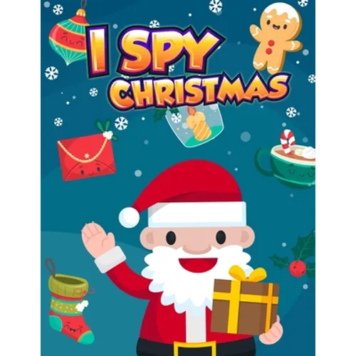 I Spy Christmas: A Fun Puzzle Book of Picture Riddles For Kids (I Spy Game and Coloring in Large Pages 8.5x11 inch)