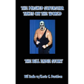 The Masked Superstar Takes on the World: The Bill Eadie Story