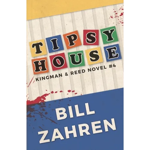 Tipsy House: Kingman & Reed Novel #4