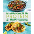 Plant-Powered Protein: 125 Recipes for Using Today's Amazing Meat Alternatives