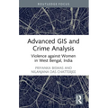 Advanced GIS and Crime Analysis: Violence against Women in West Bengal, India