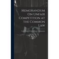 Memorandum On Unfair Competition at the Common Law