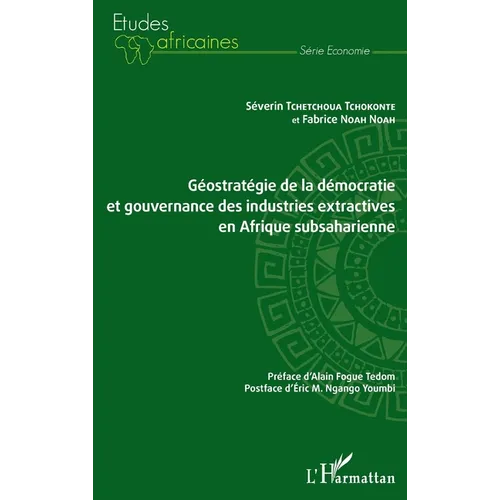 Géostratégie de la démocratie et gouvernance des industries extractives en Afrique subsaharienne