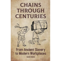 Chains Through Centuries: From Ancient Slavery to Modern Workplaces