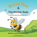 Buzzy Bee & The Worker Bees: Learn About Honeybees with Buzzy