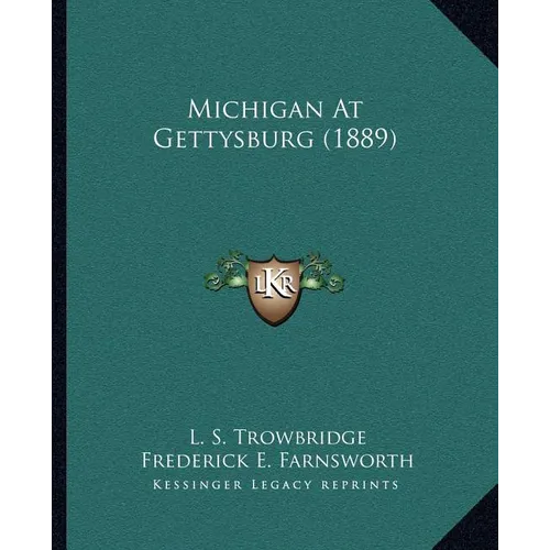 Michigan At Gettysburg (1889)