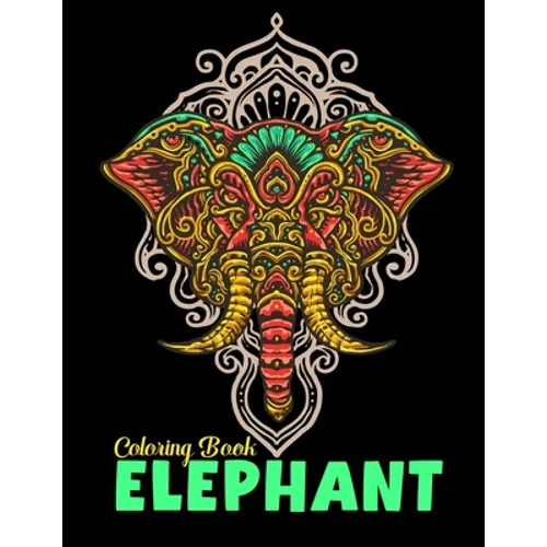Elephant coloring book: Elephants lovers Coloring Book for adults
