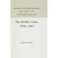 The Berlin Crisis, 1958-1962