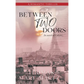 Between Two Doors, In Search Of Colette: A Romatic Thriller