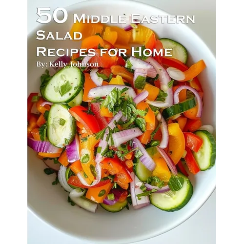 50 Middle Eastern Salad Recipes for Home