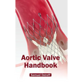 Aortic Valve Handbook