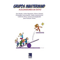 Grupos Mastermind: Aceleradores de Éxito