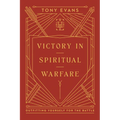 Victory in Spiritual Warfare: Outfitting Yourself for the Battle