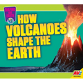 How Volcanoes Shape the Earth