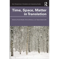 Time, Space, Matter in Translation