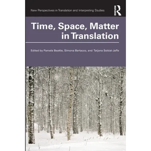 Time, Space, Matter in Translation