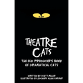 Theatre Cats: The Old Producer's Book of Dramatical Cats