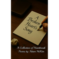 A Broken Heart's Song: A Collection of Heartbreak Poems
