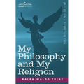 My Philosophy and My Religion