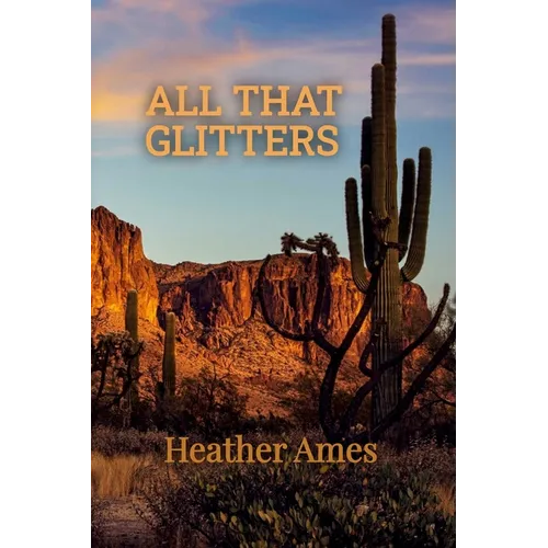 All That Glitters: Love and gold are a dangerous mix