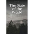 The State of the World (And My Mind Have Much In Common)