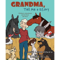 Grandma, Tell Me a Story: Children's Devotional Stories from the Farm