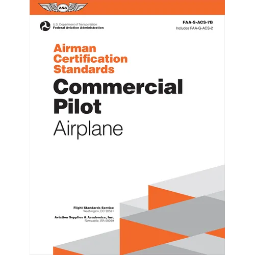 Airman Certification Standards: Commercial Pilot - Airplane (2025): Faa-S-Acs-7b