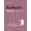 Biomachtdata: Textstrategien Im Politischen Und Postfeministischen Feld