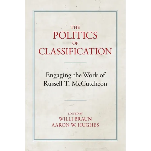 The Politics of Classification: Engaging the Work of Russell McCutcheon