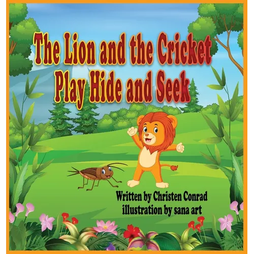 The Lion and the Cricket Play Hide and Seek