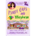 Mardi Gras and Mayhem: Book 4 of the Small Town Girl series