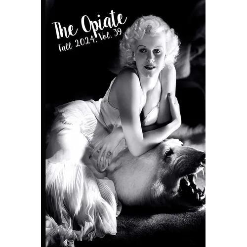 The Opiate: Fall 2024, Vol.39