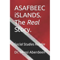 ASAFBEEC iSLANDS. The Real Story.: Social Studies Reader