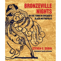 Bronzeville Nights: On the Town in Chicago's Black Metropolis