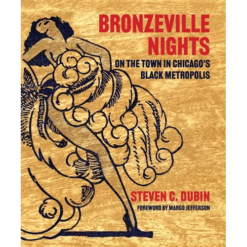 Bronzeville Nights: On the Town in Chicago's Black Metropolis