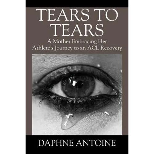 Tears to Tears: A Mother Embracing Her Athlete's Journey to an ACL Recovery